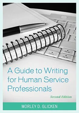 ePUB A Guide to Writing for Human Service Professionals von Morley D. Glicken