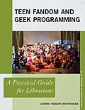 E-Book (epub) Teen Fandom and Geek Programming von Carrie Rogers