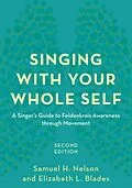 E-Book (epub) Singing with Your Whole Self von Samuel H. Nelson, Elizabeth L. Blades