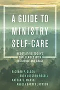 E-Book (epub) A Guide to Ministry Self-Care von Richard P. Olson, Ruth Lofgren Rosell, Nathan S. Marsh
