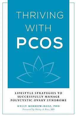 E-Book (epub) Thriving with PCOS von Kelly Morrow-Baez