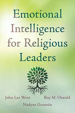 E-Book (epub) Emotional Intelligence for Religious Leaders von John Lee West, Roy M. Oswald, Nadyne Guzmán