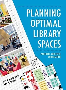E-Book (epub) Planning Optimal Library Spaces von Ii Moore, Eric C. Shoaf