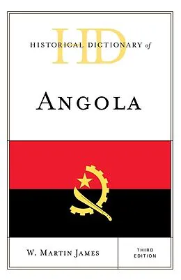 E-Book (epub) Historical Dictionary of Angola von W. Martin James