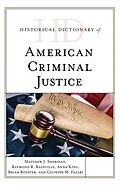 E-Book (epub) Historical Dictionary of American Criminal Justice von Matthew J. Sheridan, Raymond R. Rainville, Anna King