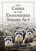 E-Book (epub) The Codex of the Endangered Species Act von Lowell E. Baier