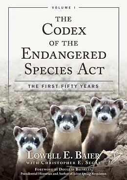 E-Book (epub) The Codex of the Endangered Species Act von Lowell E. Baier