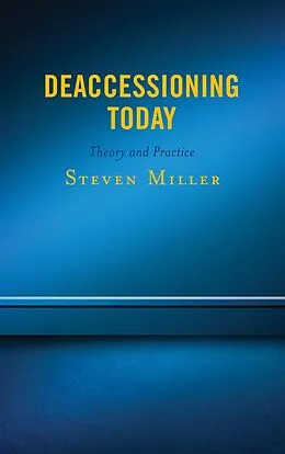 E-Book (epub) Deaccessioning Today von Steven Miller