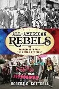 E-Book (epub) All-American Rebels von Robert C. Cottrell