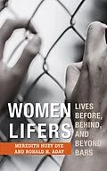 E-Book (epub) Women Lifers von Meredith Huey Dye, Ronald H. Aday
