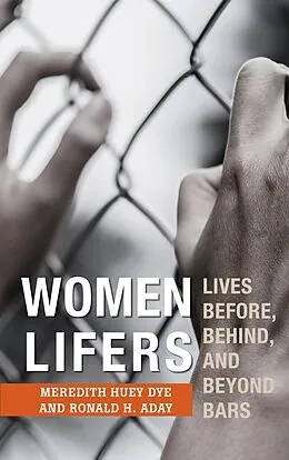 E-Book (epub) Women Lifers von Meredith Huey Dye, Ronald H. Aday