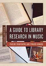 E-Book (epub) A Guide to Library Research in Music von Pauline Shaw Bayne, Edward Komara