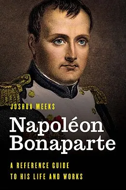 E-Book (epub) Napoléon Bonaparte von Joshua Meeks