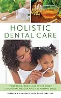 E-Book (epub) Holistic Dental Care von Stephen A. Lawrence