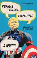 E-Book (epub) Popular Culture, Geopolitics, and Identity von Jason Dittmer, Daniel Bos