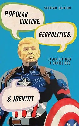 E-Book (epub) Popular Culture, Geopolitics, and Identity von Jason Dittmer, Daniel Bos