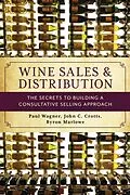 E-Book (epub) Wine Sales and Distribution von Paul Wagner, John C. Crotts, Byron Marlowe