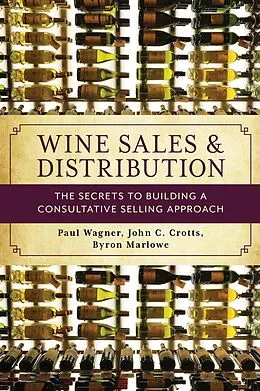 E-Book (epub) Wine Sales and Distribution von Paul Wagner, John C. Crotts, Byron Marlowe