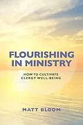 E-Book (epub) Flourishing in Ministry von Matt Bloom