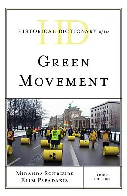 E-Book (epub) Historical Dictionary of the Green Movement von Miranda Schreurs, Elim Papadakis