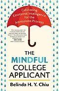 E-Book (epub) The Mindful College Applicant von Belinda H. Y. Chiu