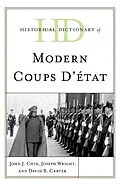 E-Book (epub) Historical Dictionary of Modern Coups d'état von John J. Chin, Joseph Wright, David B. Carter
