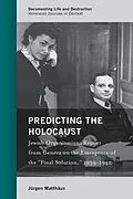 E-Book (epub) Predicting the Holocaust von Jürgen Matthäus