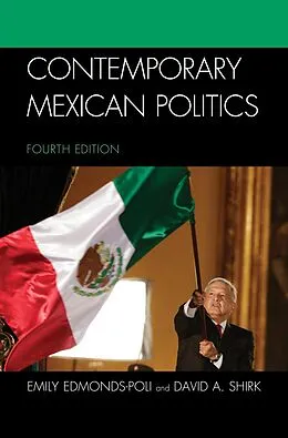 E-Book (epub) Contemporary Mexican Politics von Emily Edmonds-Poli, David A. Shirk