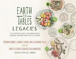 E-Book (epub) Earth to Tables Legacies von Deborah Barndt, Lauren E. Baker, Alexandra Gelis