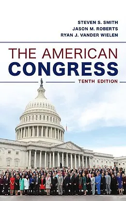 E-Book (epub) The American Congress von Steven S. Smith, Jason M. Roberts, Ryan J. Vander Wielen