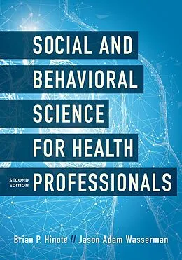 E-Book (epub) Social and Behavioral Science for Health Professionals von Brian P. Hinote, Jason Adam Wasserman