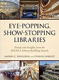 E-Book (epub) Eye-Popping, Show-Stopping Libraries von Anders C. Dahlgren, Charles Forrest
