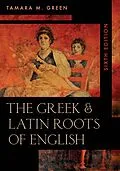 E-Book (epub) The Greek & Latin Roots of English von Tamara M. Green