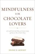 E-Book (epub) Mindfulness for Chocolate Lovers von Diane R. Gehart