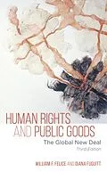 E-Book (epub) Human Rights and Public Goods von William F. Felice, Diana Fuguitt