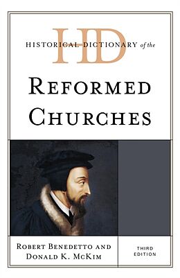 Livre Relié Historical Dictionary of the Reformed Churches de Robert Benedetto, Donald K. McKim