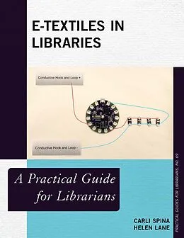 E-Book (epub) E-Textiles in Libraries von Carli Spina, Helen Lane