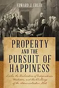 E-Book (epub) Property and the Pursuit of Happiness von Edward J. Erler