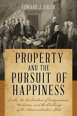 E-Book (epub) Property and the Pursuit of Happiness von Edward J. Erler