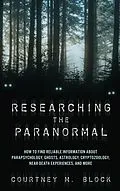 E-Book (epub) Researching the Paranormal von Courtney M. Block