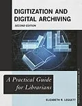 E-Book (epub) Digitization and Digital Archiving von Elizabeth R Leggett
