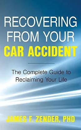 E-Book (epub) Recovering from Your Car Accident von James F. Zender