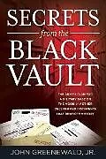 E-Book (epub) Secrets from the Black Vault von John Greenewald Jr.