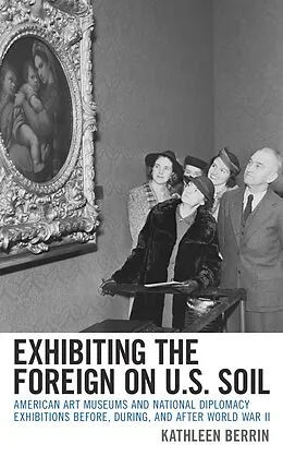 ePUB Exhibiting the Foreign on U.S. Soil von Kathleen Berrin