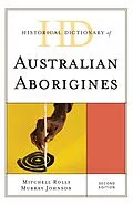 E-Book (epub) Historical Dictionary of Australian Aborigines von Mitchell Rolls, Murray Johnson