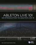 E-Book (epub) Ableton Live 101 von Eric Kuehnl, Andrew Haak