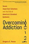 E-Book (epub) Overcoming Addiction von Gregory E. Pence