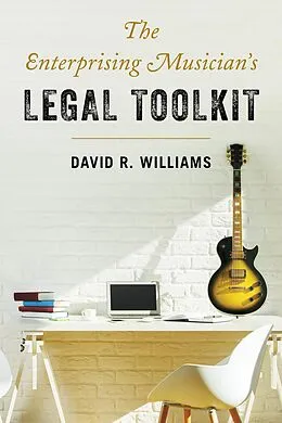 E-Book (epub) The Enterprising Musician's Legal Toolkit von David R. Williams