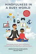 E-Book (epub) Mindfulness in a Busy World von Marie-Nathalie Beaudoin, Kelsey Maki