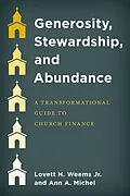 E-Book (epub) Generosity, Stewardship, and Abundance von Lovett H. Weems Jr., Ann A. Michel